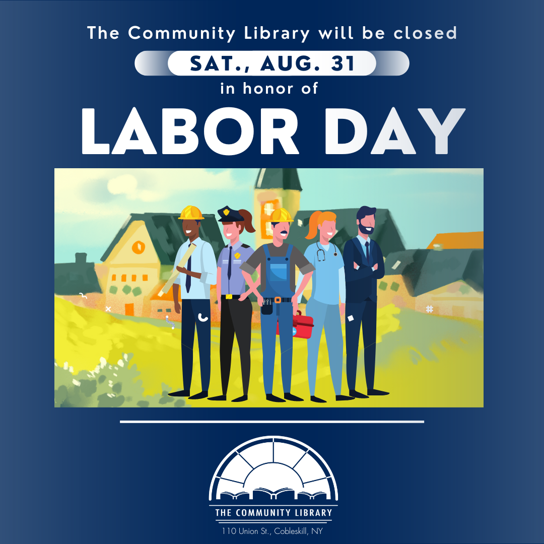 The library will be closed on Saturday, August 31 in honor of Labor Day
