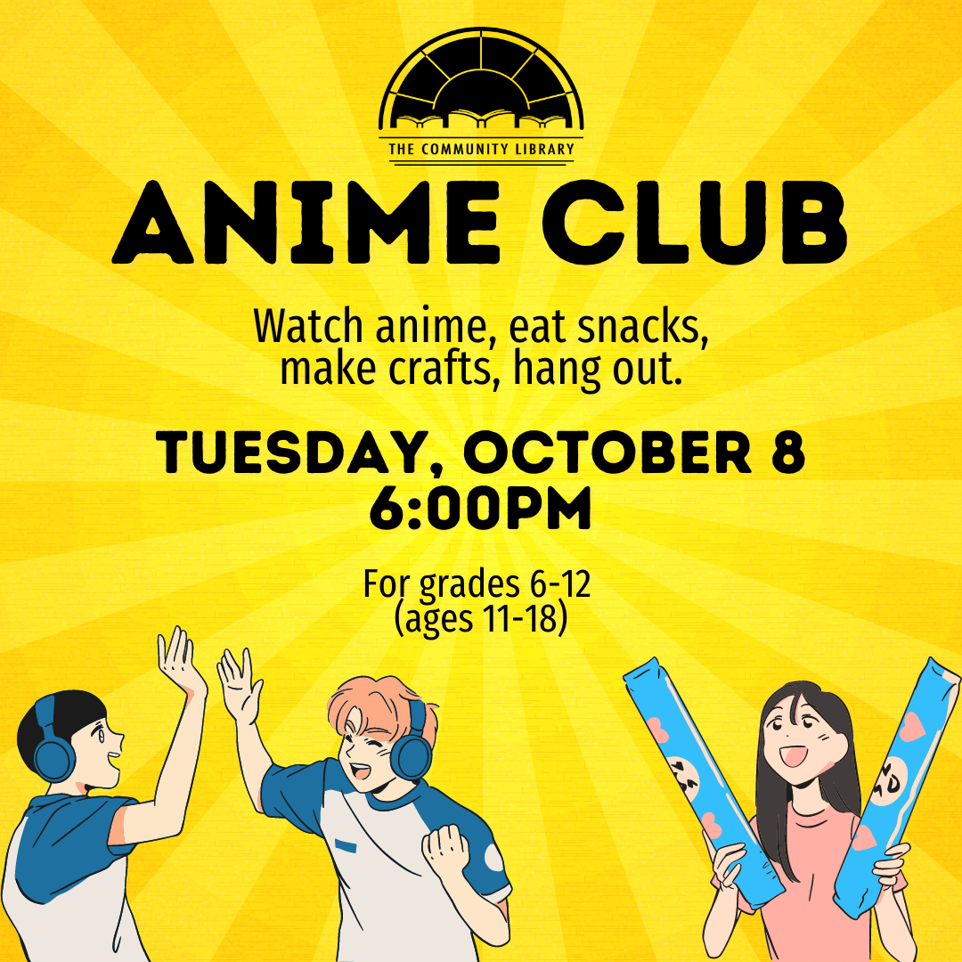 Anime Club for grades 6 through 12. October 8 at 6 pm