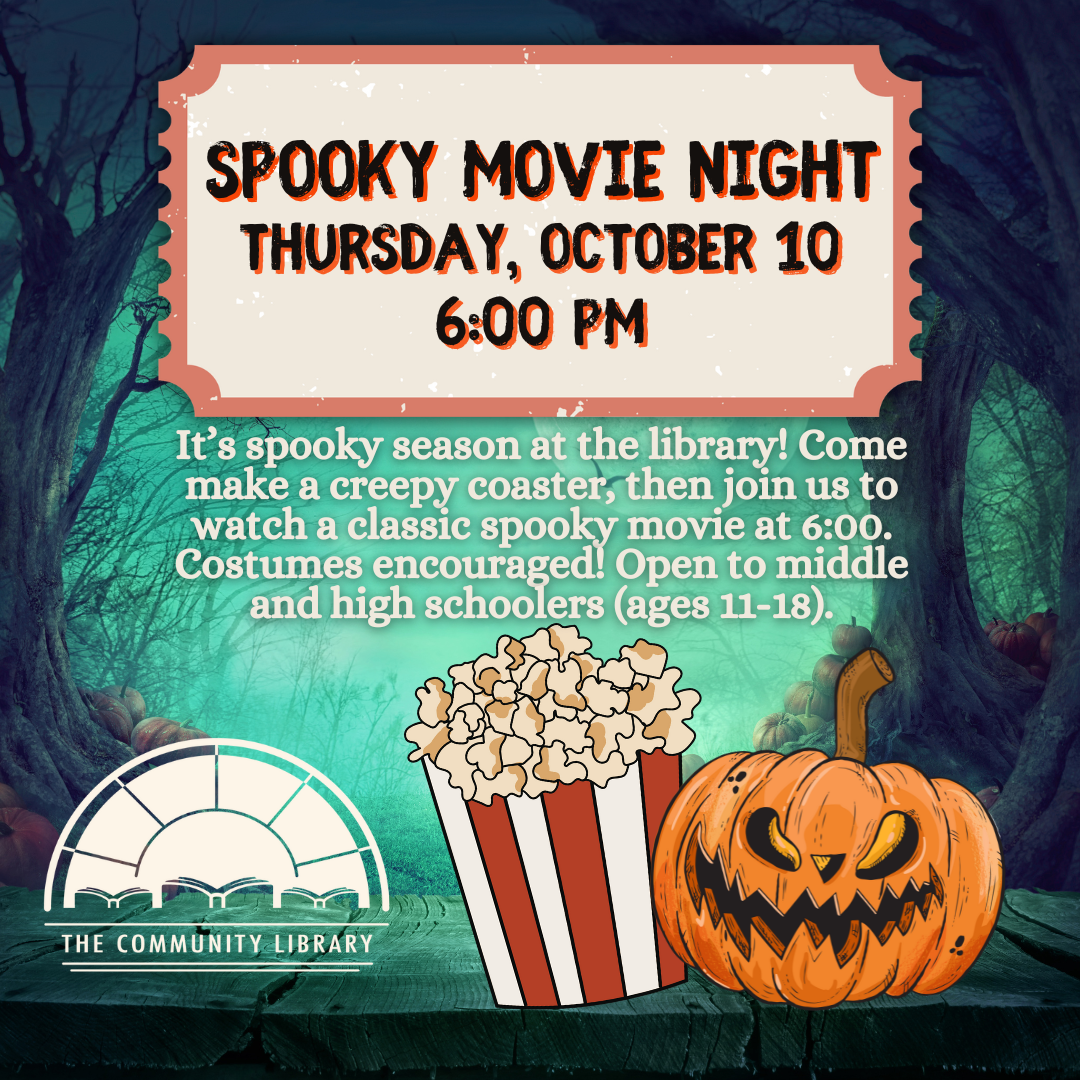spooky movie night for middle and high schoolers. Thursday, October 10 at 6 pm