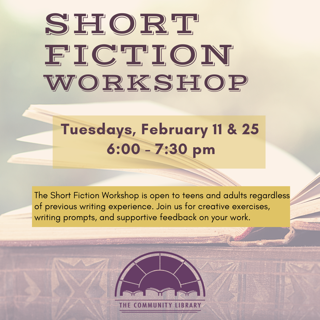 short fiction workshop tuesday february 25 from 6:00 to 7:30 PM