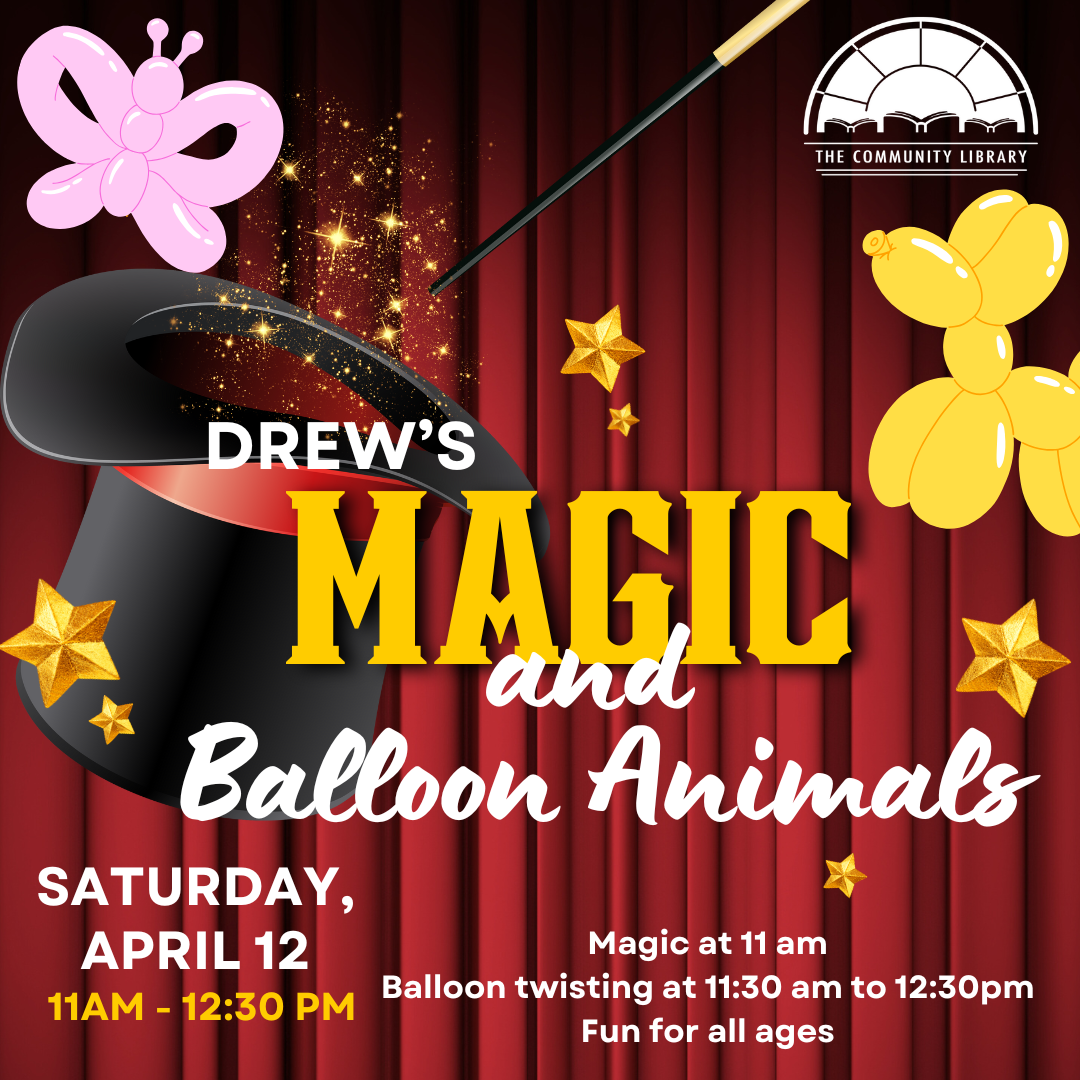 drews magic and balloon animals saturday april 12 at 11 am
