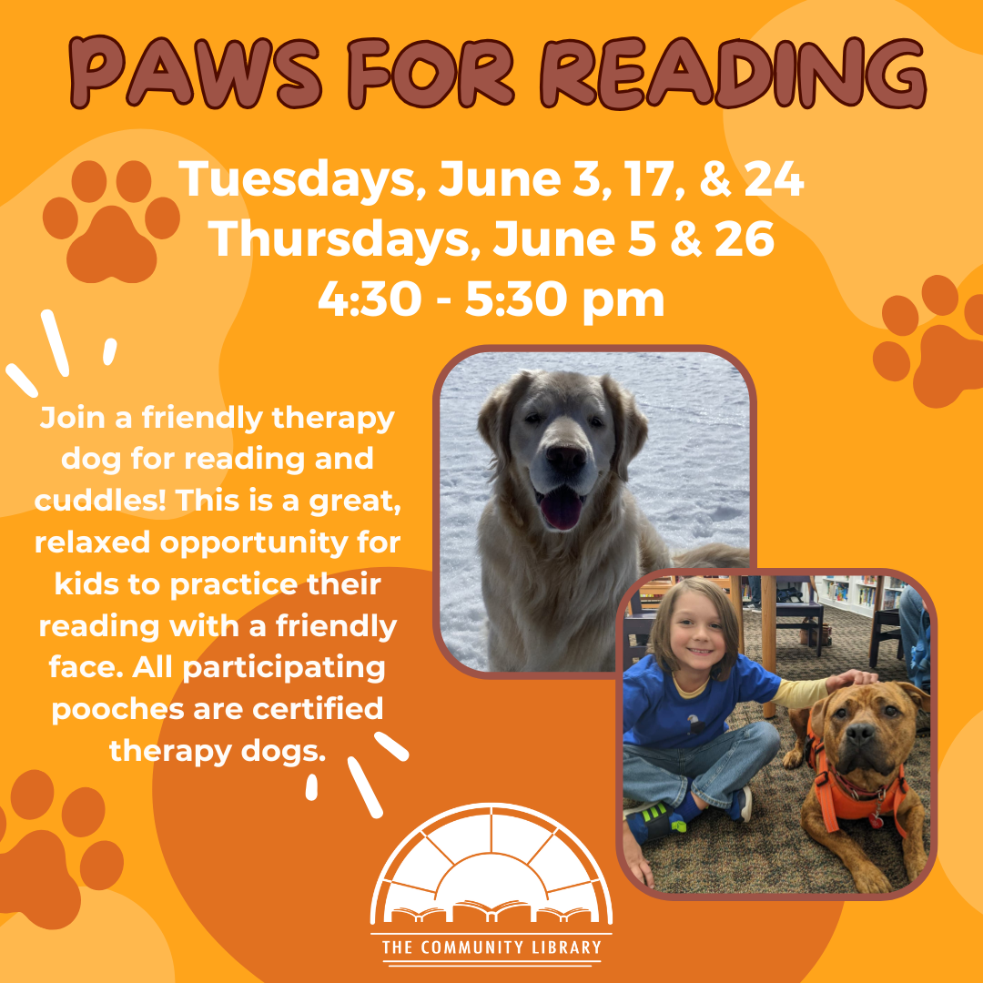 paws for reading with dog every tuesday in june at four thirty and thursdays, june 5 and 26