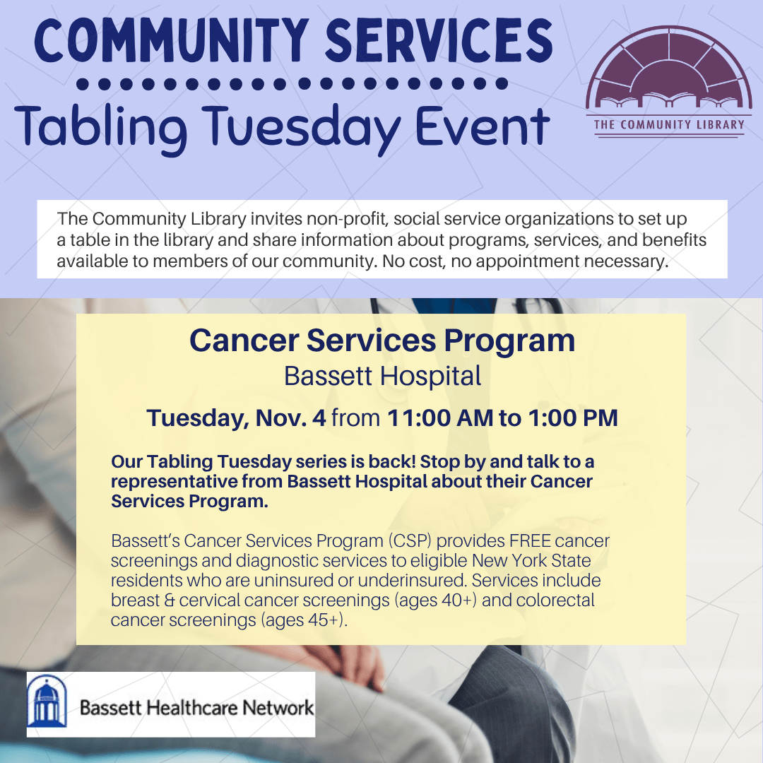 Tabling Tuesday presents the Cancer Services Program at Bassett. November 4 from 11 am to 1 pm.